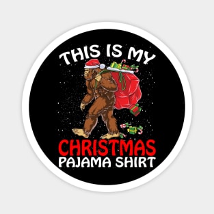 This is my Christmas Pajama Shirt BIGFOOT SANTA Magnet